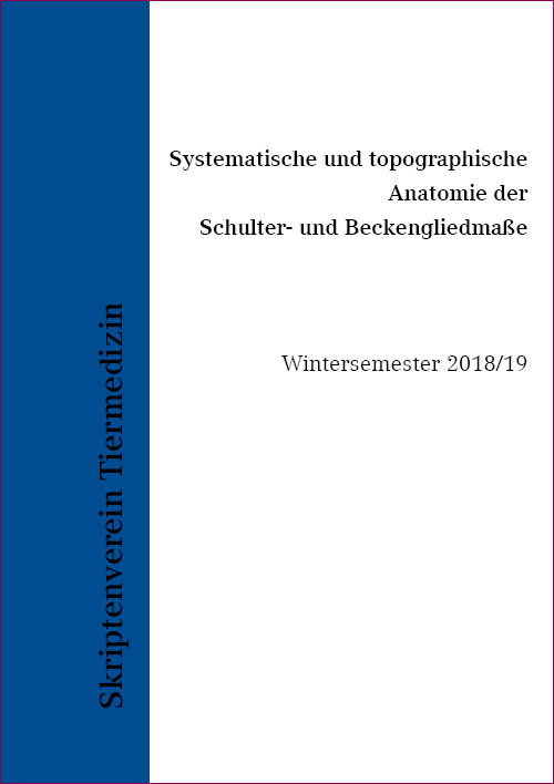 Einzelskripte Systematische und topographische Anatomie der Schulter- und Beckengliedmaße